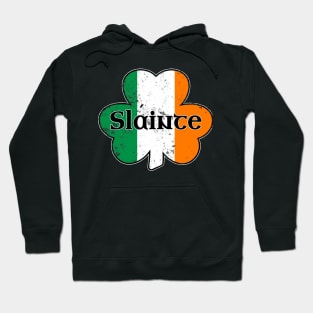 Slainte Irish Flag Gaelic Cheers Drinking St Patricks Day Shamrock Hoodie